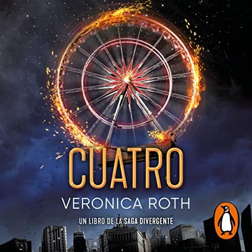Cuatro: Un libro de la saga Divergente