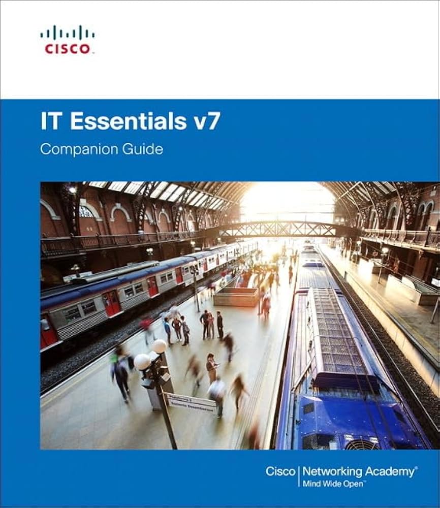 IT Essentials Companion Guide v7: 9780135645376: Computer Science IT Essentials Companion Guide v7: 9780135645376: Computer Science