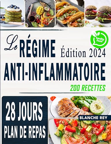 Le Régime Anti-Inflammatoire: Des recettes simples pour votre corps. Renforcez votre système immunitaire retrouvez une silhouette harmonieuse!