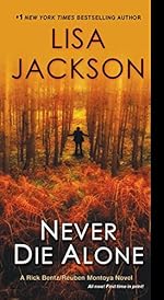 Never Die Alone (A Rick Bentz/Reuben Montoya Novel Book 8)