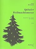 Spitaler Weihnachtsmesse: für gem Chor a cappella (Orgel ad lib.)