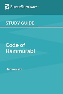 Study Guide: Code of Hammurabi by Hammurabi (SuperSummary)