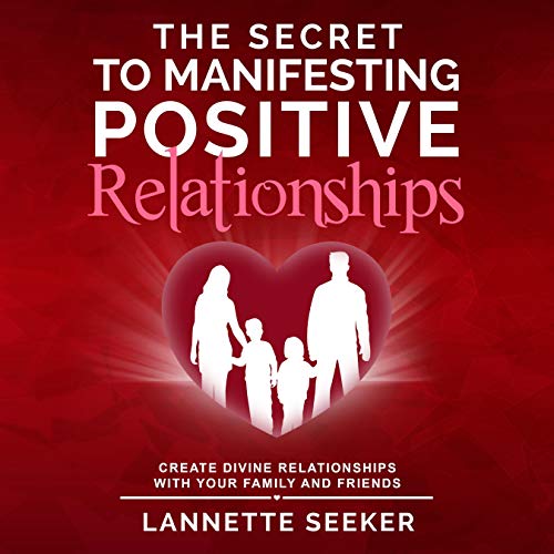 Amazon com: The Secret to Manifesting Positive Relationships: Create Amazon com: The Secret to Manifesting Positive Relationships: Create