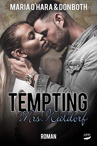 Tempting Mrs. Waldorf (Thompson Reihe 3) (German