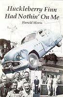Huckleberry Finn Had Nothin' On Me 1893963055 Book Cover