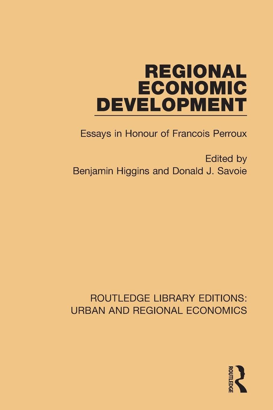 Regional Economic Development: Essays in Honour of Francois
