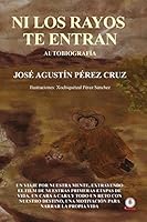 Ni Los Rayos Te Entran 1944278044 Book Cover