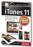  iTunes 11 - Musik, Videos & Bücher für Ihr iPhone, iPad, iPod, Mac und Windows inkl. iCloud & iTunes Match - inkl. Gratis-E-Book Version des Buches für Ihr iPad, iPhone oder iBooks (Yosemite)