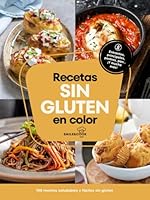 Recetas sin gluten en color: 100 recetas saludables y fáciles sin gluten. Con índice ilustrado y fotografías en color. (Spanish Edition) B0F61HYQQX Book Cover