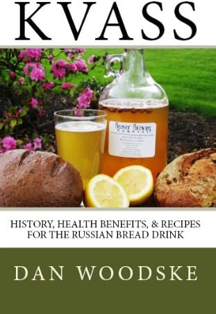 Kvass: History, Health Benefits, & Recipes for the Russian Bread Drink