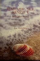 Remembrance, Renewal: And Other Poems [Paperback] 9584448498 Book Cover