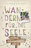 Schwarzwald – Der Süden: Wandern für die Seele