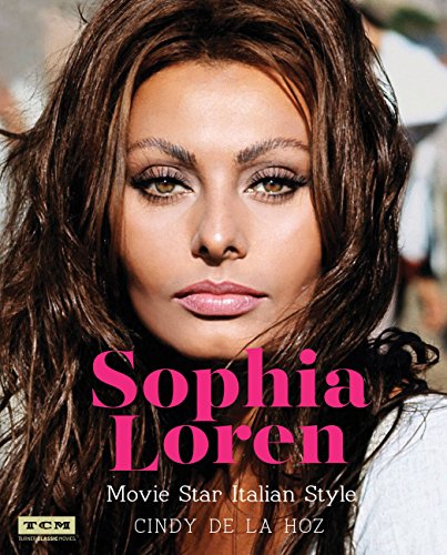 Sophia Loren: Movie Star Italian Style Sophia Loren: Movie Star Italian Style