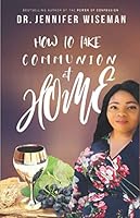 How to Take Communion at Home 1073488829 Book Cover