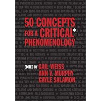 50 Concepts for a Critical Phenomenology