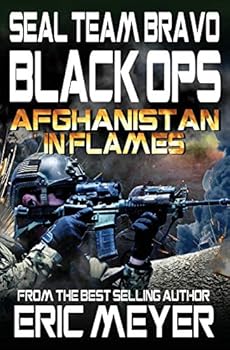 Paperback Seal Team Bravo: Black Ops - Afghanistan in Flames Book