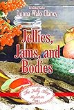 Jellies, Jams, and Bodies (The Jelly Shop Mysteries Book 1)