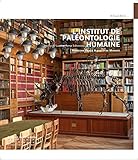  L\'Institut de paléontologie humaine: Fondation Prince Albert 1er de Monaco