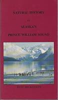 Natural History of Alaska's Prince William Sound & How to Enjoy It 0317938665 Book Cover