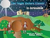 The Night Before Easter in Jerusalem (English Edition) - Melissa White 