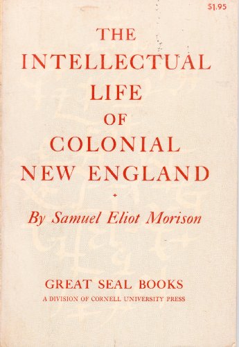 The Intellectual Life of Colonial New England B001X6KXRA Book Cover