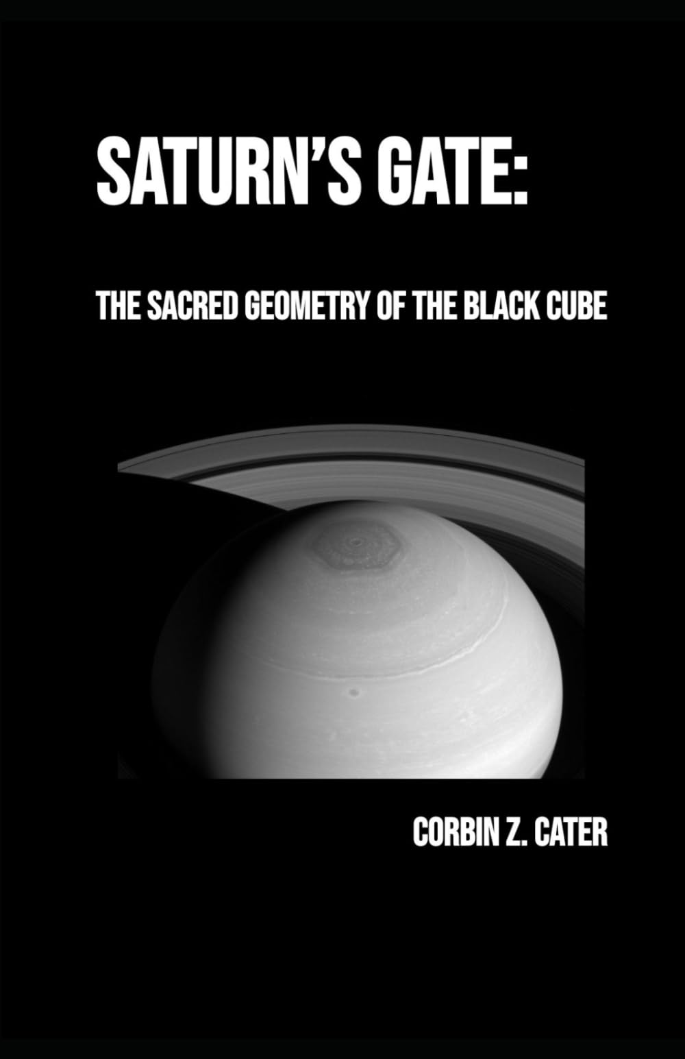 Saturn's Gate: The Sacred Geometry of The Black Cube
