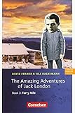 amazing adventures around the world free download  Cornelsen English Library - Fiction: 7. Schuljahr, Stufe 2 - The Amazing Adventures of Jack London, Book 3: Forty Mile: Lektüre: Lektre (Cornelsen ... in der Sekundarstufe I: Fiction)