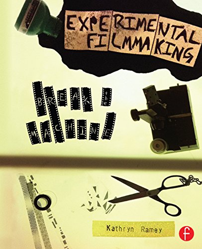 Experimental Filmmaking: BREAK THE MACHINE