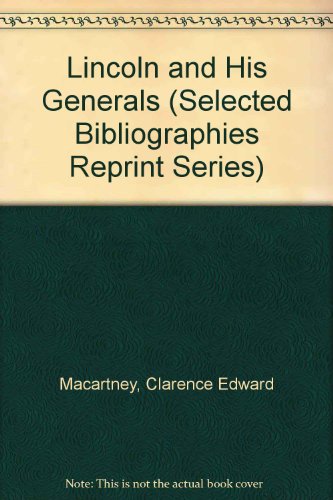Lincoln and His Generals (Selected Bibliographi... 0836954297 Book Cover