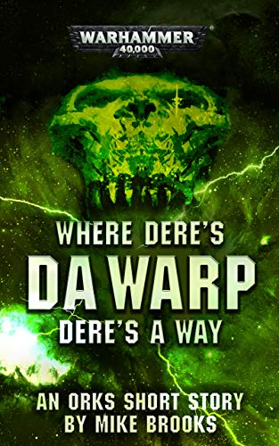Where Dere’s da Warp Dere’s a Way (By: Mike Brooks)