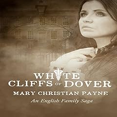 White Cliffs of Dover: An English Historical World War II Novel cover art