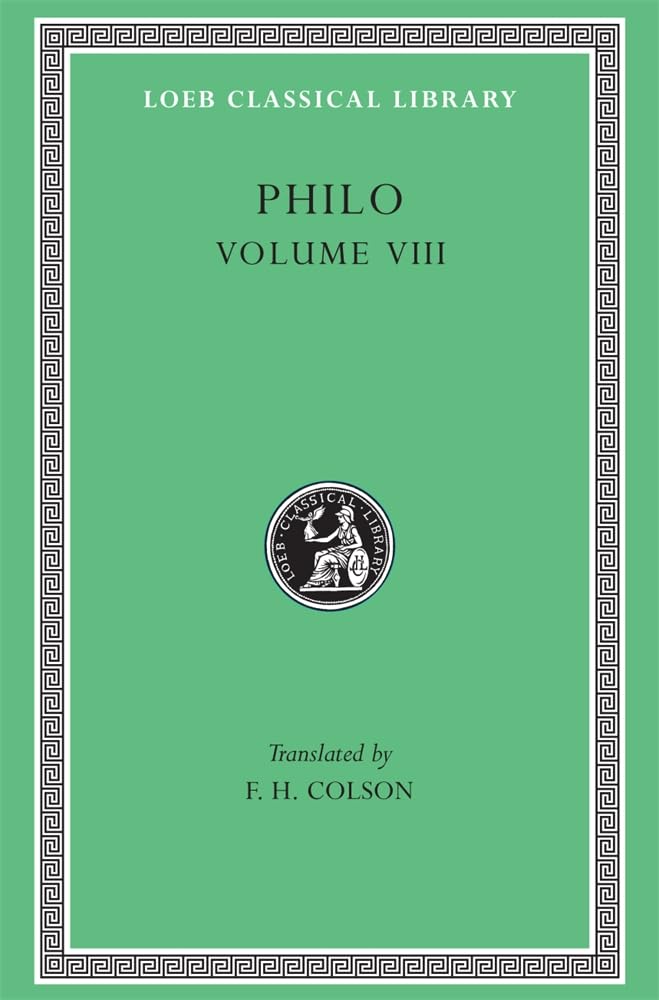 Philo, Volume VIII: On the Special Laws, Book 4. On the Virtues. On Rewards and Punishments