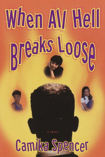 When All Hell Breaks Loose: A Novel