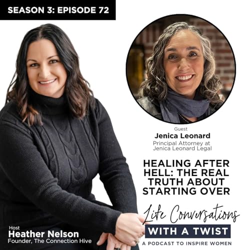 Healing After Hell: The Real Truth About Starting Over with Jenica Leonard