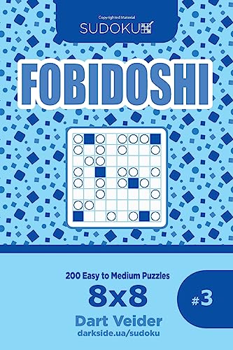 Sudoku Fobidoshi - 200 Easy to Medium Puzzles 8x8 (Volume 3)