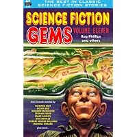 Science Fiction Gems, Volume Eleven, Rog Phillips and Others