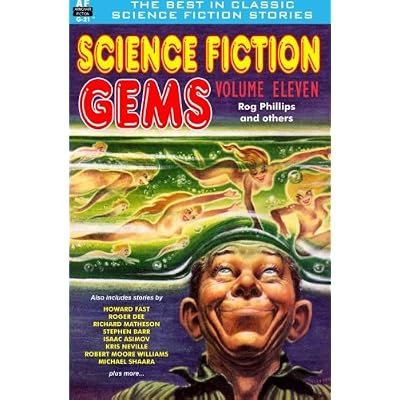 Science Fiction Gems, Volume Eleven, Rog Phillips and Others