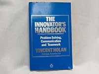 The Innovator's Handbook: The Skills of Innovative Management: Problem Solving, Communication and Teamwork 014012327X Book Cover