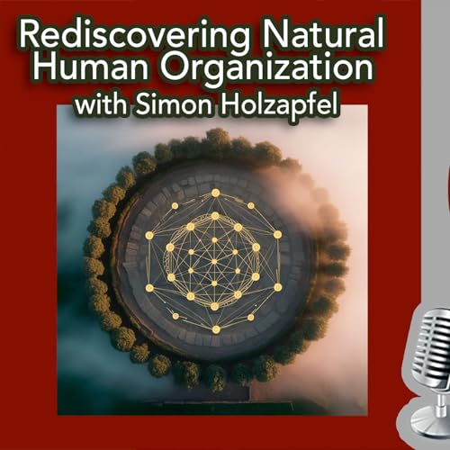 Rediscovering Natural Human Organization w Simon Holzapfel Titelbild