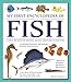 Produktbild My First Encyclopedia of Fish: A Great Big Book of Amazing Aquatic Creatures to Discover