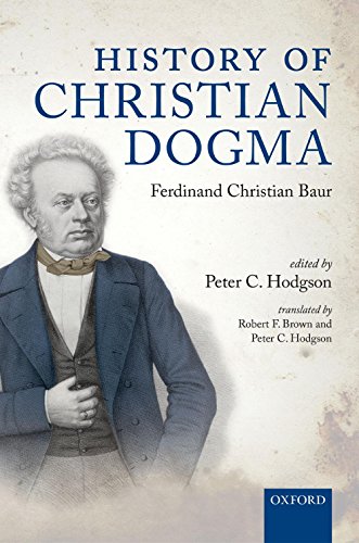 History of Christian Dogma: by Ferdinand Christian Baur (English Edition)