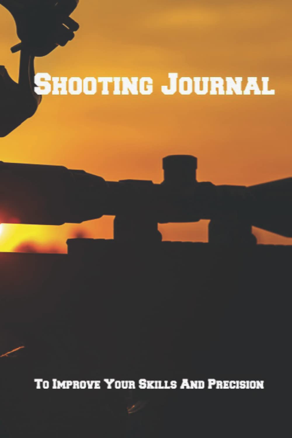 Shooting Journal To Improve Your Skills And Precision: Target Range Shooting Logbook - Shooters Logbook - Record Shooting Data Including Target ... Log Book-Seating Depth - Target Diagrams