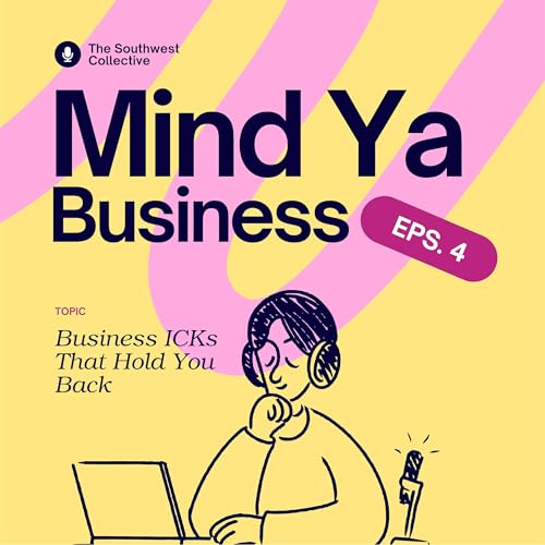 #4 Business ICKs That Hold You Back