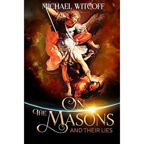 On The Masons And Their Lies: What Every Christian Needs To Know (Spiritual Warfare) Cover