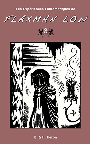 Télécharger Les Expériences Fantomatiques de Flaxman Low vol.3 : La Malédiction de Sevens Hall et autres nouve Gratuit