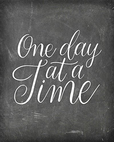 Simply Remarkable Poster Print Photo Quality - Inspirational Wall Art for Alcoholics Anonymous, AA, Narcotics Anonymous, NA - Made in USA (8x10, One Day - Chalk)