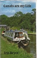 Canals are my life 0859372774 Book Cover