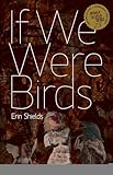 If We Were Birds