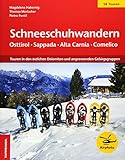 Schneeschuhwandern Ostirol - Sappada/Pladen - Comelico: Die schönsten Schneeschuhtouren in den östlichen Dolomiten