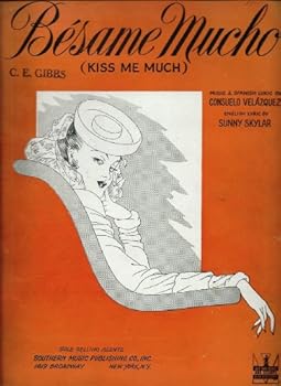 Besame Mucho (Kiss Me Much) Sheet Music - Consuelo Velazauez, Sunny Skylar